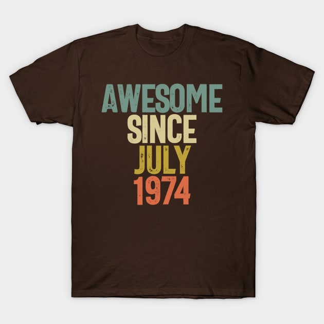 Awesome Since July 1974 Birthday Gift T-Shirt by koalastudio